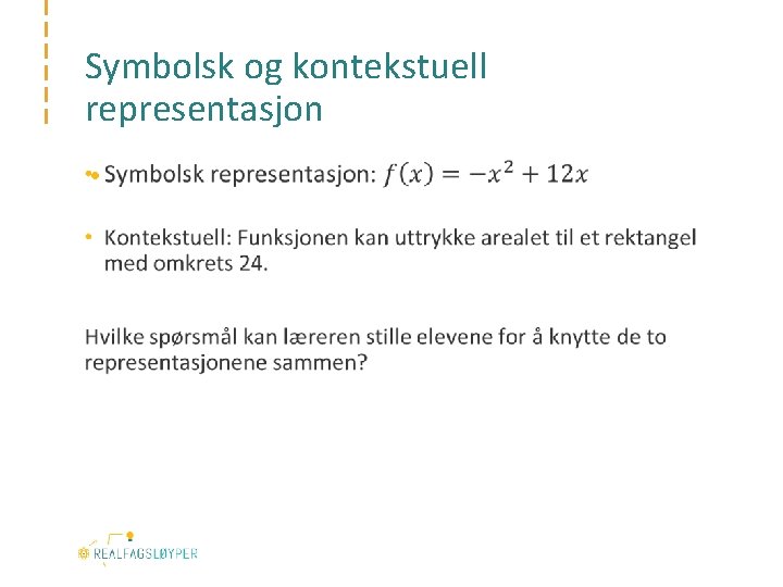 Symbolsk og kontekstuell representasjon • 