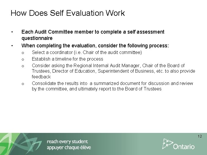 How Does Self Evaluation Work • • Each Audit Committee member to complete a