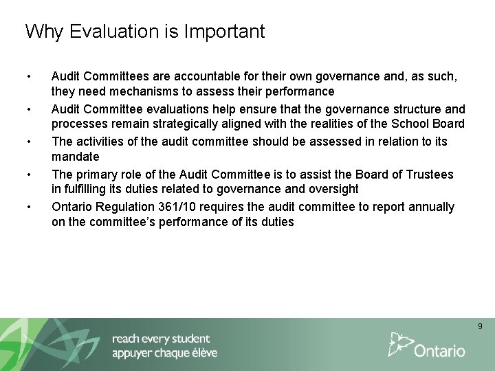 Why Evaluation is Important • • • Audit Committees are accountable for their own