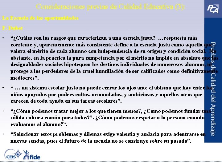 Consideraciones previas de Calidad Educativa (3): La Escuela de las oportunidades F. Dubet •