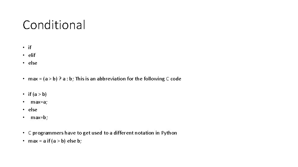 Conditional • if • else • max = (a > b) ? a : Conditional • if • else • max = (a > b) ? a :
