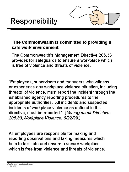 Responsibility The Commonwealth is committed to providing a safe work environment The Commonwealth’s Management