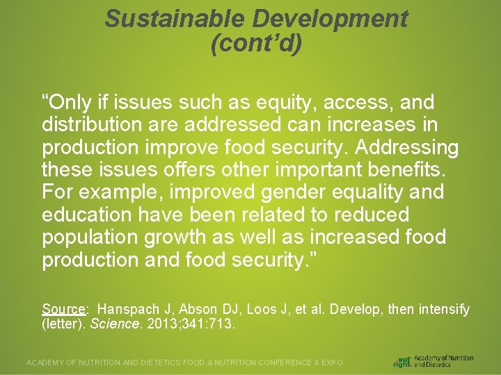 Sustainable Development (cont’d) “Only if issues such as equity, access, and distribution are addressed