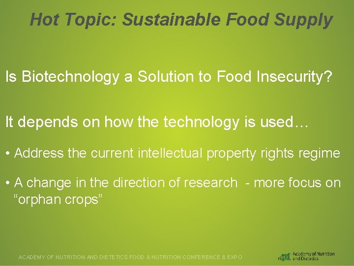 Hot Topic: Sustainable Food Supply Is Biotechnology a Solution to Food Insecurity? It depends
