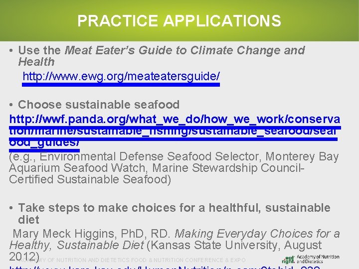 PRACTICE APPLICATIONS • Use the Meat Eater’s Guide to Climate Change and Health http: