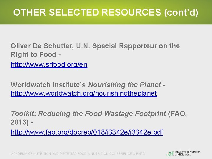 OTHER SELECTED RESOURCES (cont’d) Oliver De Schutter, U. N. Special Rapporteur on the Right