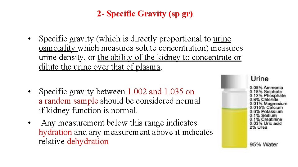 2 - Specific Gravity (sp gr) • Specific gravity (which is directly proportional to