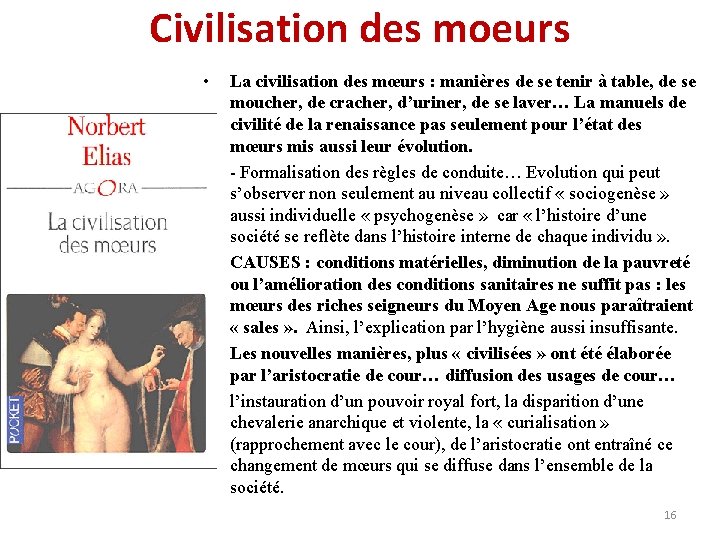 Civilisation des moeurs • • • La civilisation des mœurs : manières de se