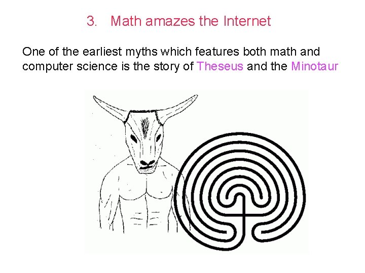 3. Math amazes the Internet One of the earliest myths which features both math