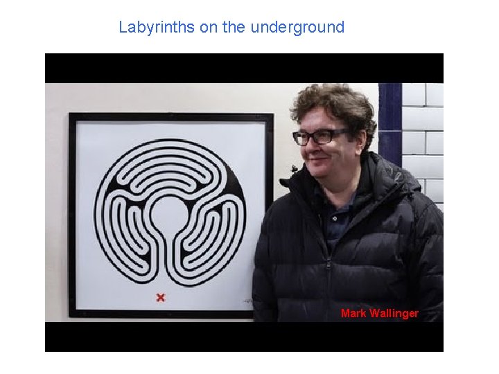 Labyrinths on the underground Mark Wallinger 