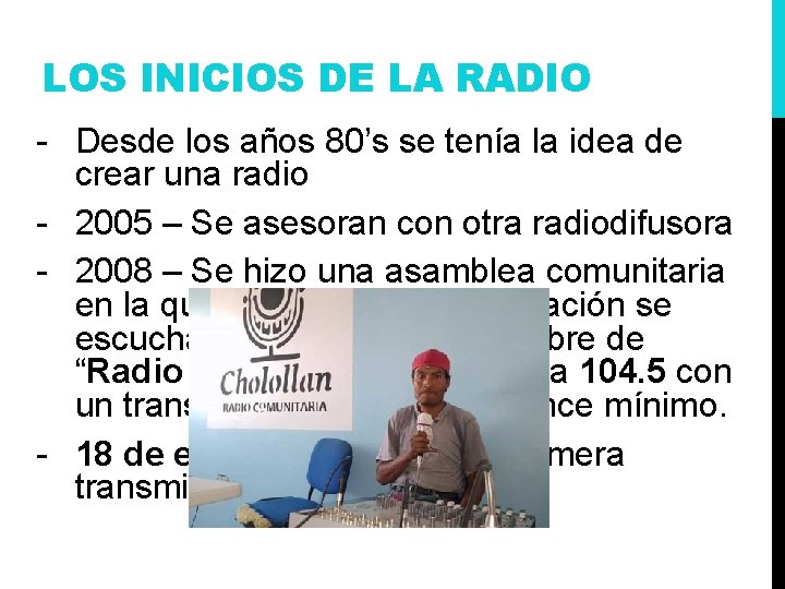 LOS INICIOS DE LA RADIO - Desde los años 80’s se tenía la idea