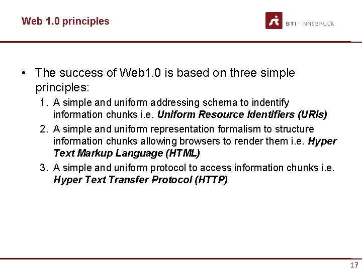 Web 1. 0 principles • The success of Web 1. 0 is based on