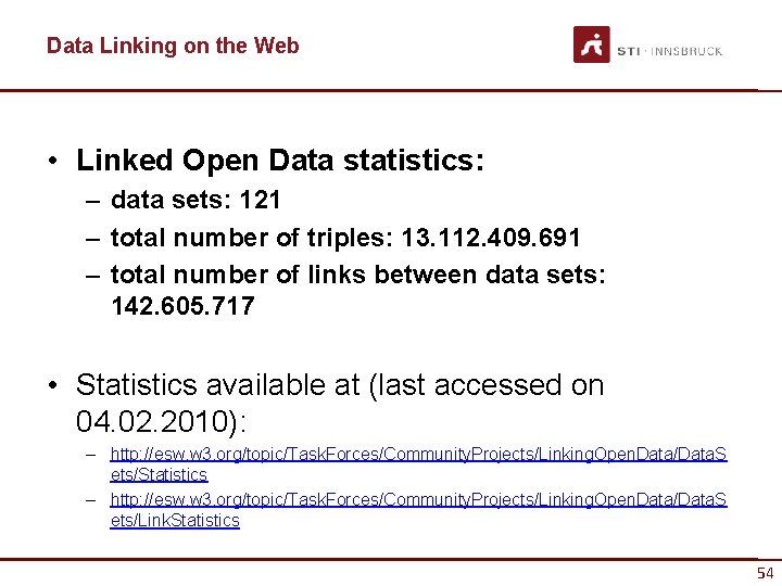 Data Linking on the Web • Linked Open Data statistics: – data sets: 121