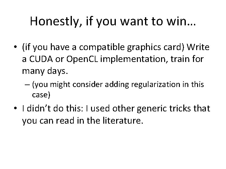 Honestly, if you want to win… • (if you have a compatible graphics card)