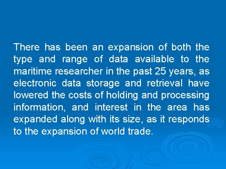 There has been an expansion of both the type and range of data available