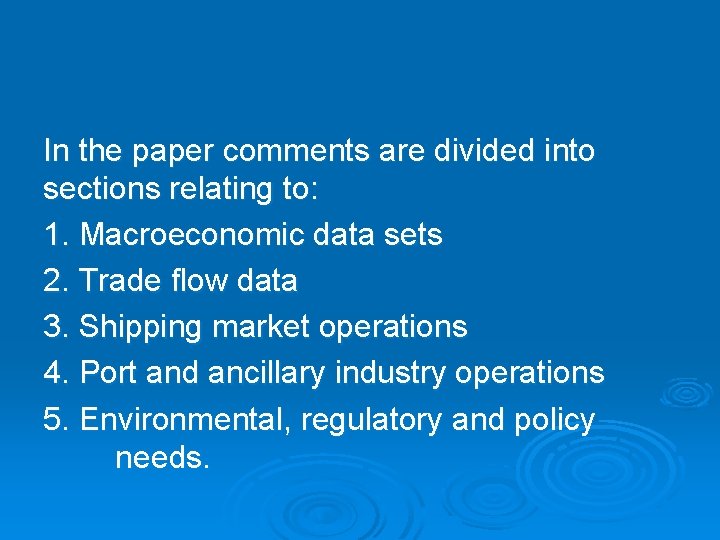 In the paper comments are divided into sections relating to: 1. Macroeconomic data sets