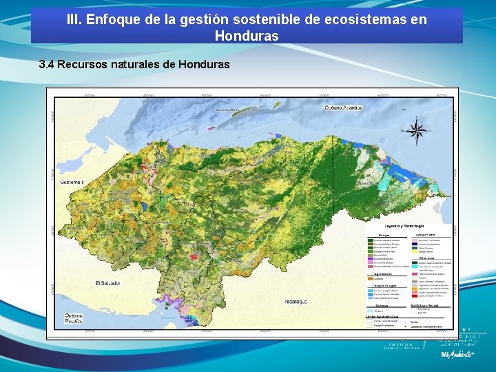 III. Enfoque de la gestión sostenible de ecosistemas en Honduras 3. 4 Recursos naturales