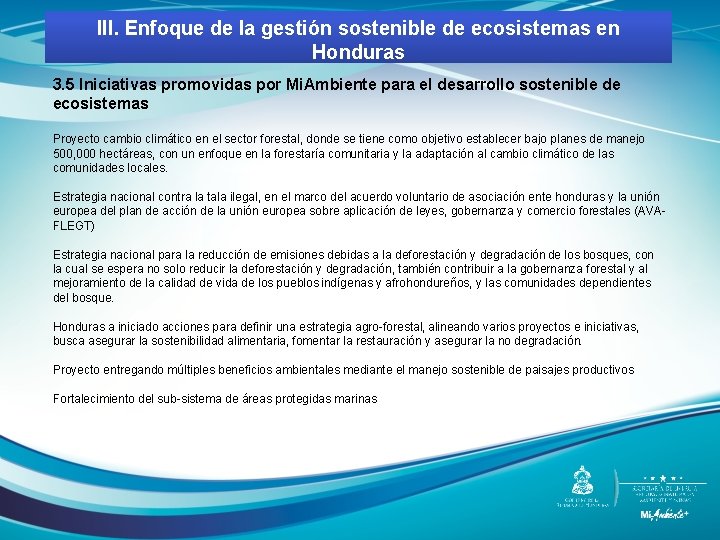 III. Enfoque de la gestión sostenible de ecosistemas en Honduras 3. 5 Iniciativas promovidas