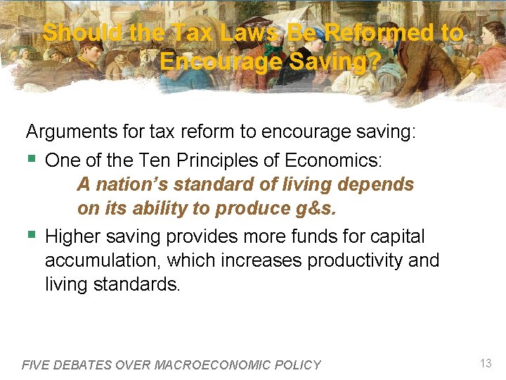 Should the Tax Laws Be Reformed to Encourage Saving? Arguments for tax reform to