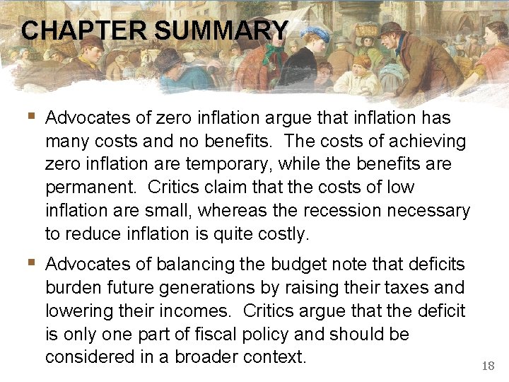 CHAPTER SUMMARY § Advocates of zero inflation argue that inflation has many costs and