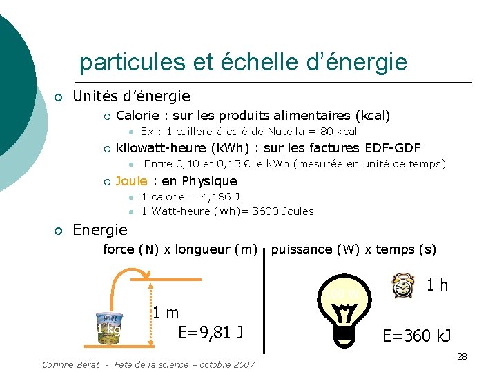 particules et échelle d’énergie ¡ Unités d’énergie ¡ Calorie : sur les produits alimentaires