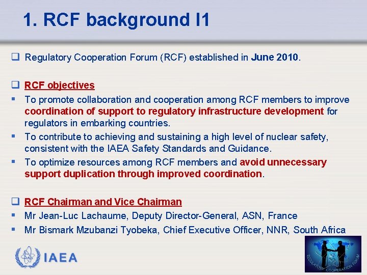 1. RCF background I 1 q Regulatory Cooperation Forum (RCF) established in June 2010.