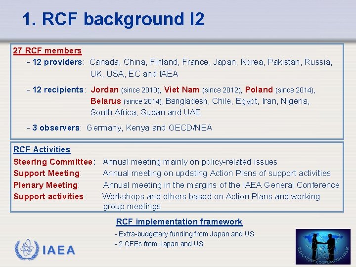 1. RCF background I 2 27 RCF members - 12 providers: Canada, China, Finland,