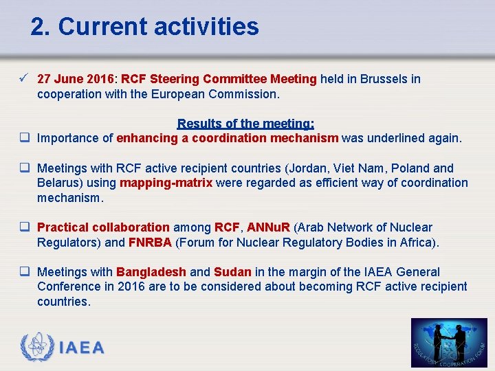 2. Current activities ü 27 June 2016: RCF Steering Committee Meeting held in Brussels