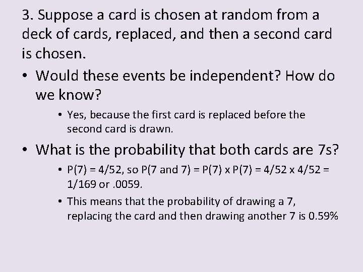 3. Suppose a card is chosen at random from a deck of cards, replaced,