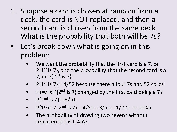 1. Suppose a card is chosen at random from a deck, the card is