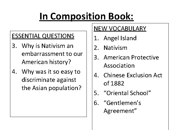 In Composition Book: ESSENTIAL QUESTIONS 3. Why is Nativism an embarrassment to our American In Composition Book: ESSENTIAL QUESTIONS 3. Why is Nativism an embarrassment to our American