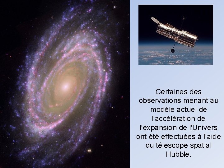 Certaines des observations menant au modèle actuel de l'accélération de l'expansion de l'Univers ont