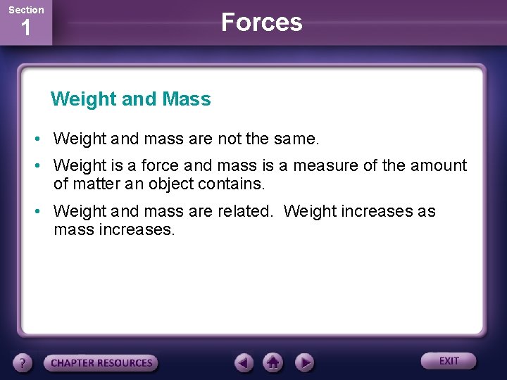 Section Forces 1 Weight and Mass • Weight and mass are not the same. Section Forces 1 Weight and Mass • Weight and mass are not the same.