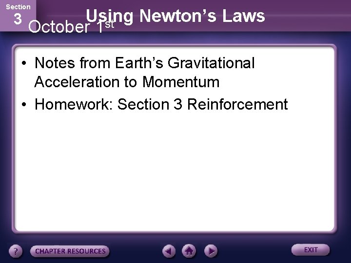 Section 3 Using Newton’s Laws st October 1 • Notes from Earth’s Gravitational Acceleration