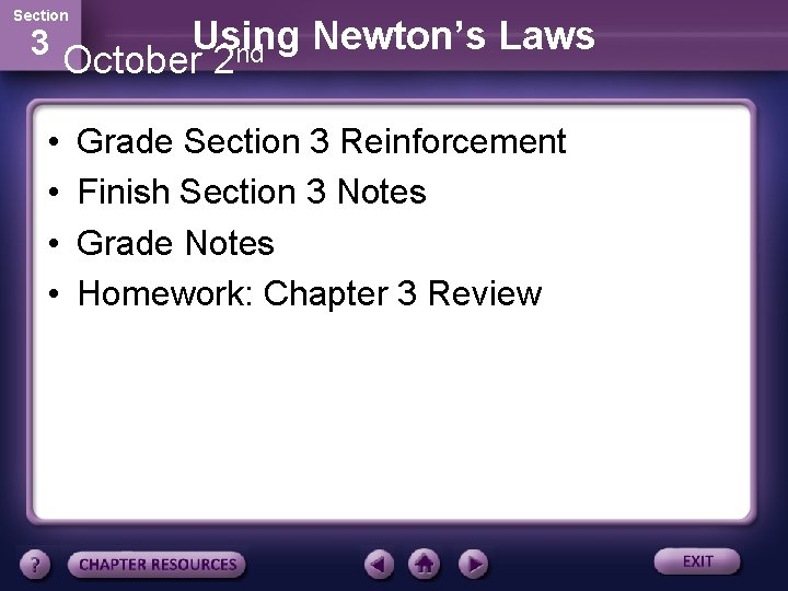 Section 3 • • Using Newton’s Laws nd October 2 Grade Section 3 Reinforcement