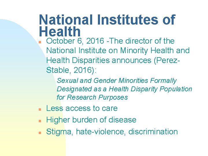 National Institutes of Health n October 6, 2016 -The director of the National Institute