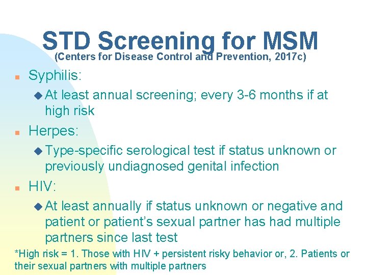 STD Screening for MSM (Centers for Disease Control and Prevention, 2017 c) n Syphilis: