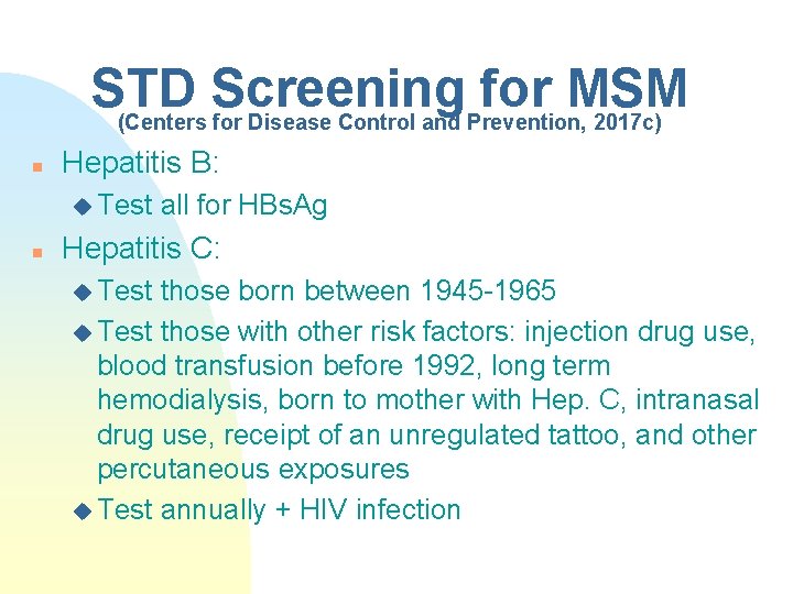 STD Screening for MSM (Centers for Disease Control and Prevention, 2017 c) n Hepatitis