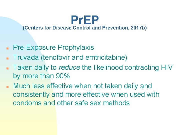 Pr. EP (Centers for Disease Control and Prevention, 2017 b) n n Pre-Exposure Prophylaxis