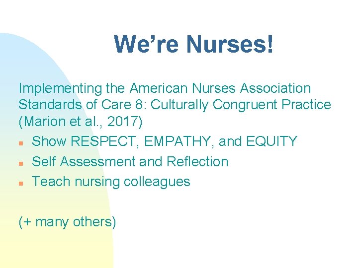 We’re Nurses! Implementing the American Nurses Association Standards of Care 8: Culturally Congruent Practice