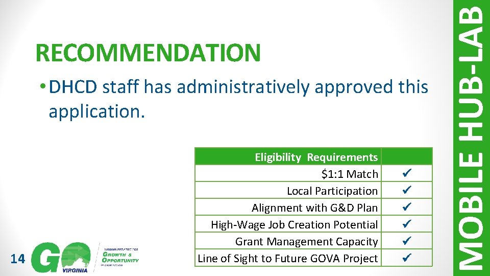  • DHCD staff has administratively approved this application. 14 Eligibility Requirements $1: 1