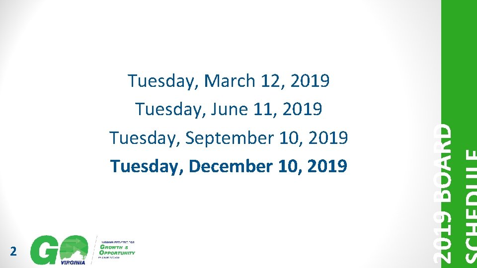2 2019 BOARD Tuesday, March 12, 2019 Tuesday, June 11, 2019 Tuesday, September 10,