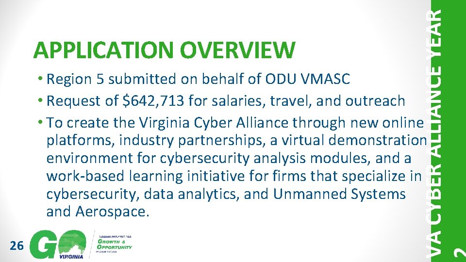 VA CYBER ALLIANCE YEAR APPLICATION OVERVIEW • Region 5 submitted on behalf of ODU