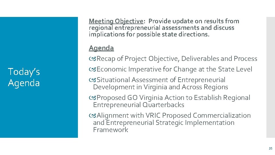 Meeting Objective: Provide update on results from regional entrepreneurial assessments and discuss implications for
