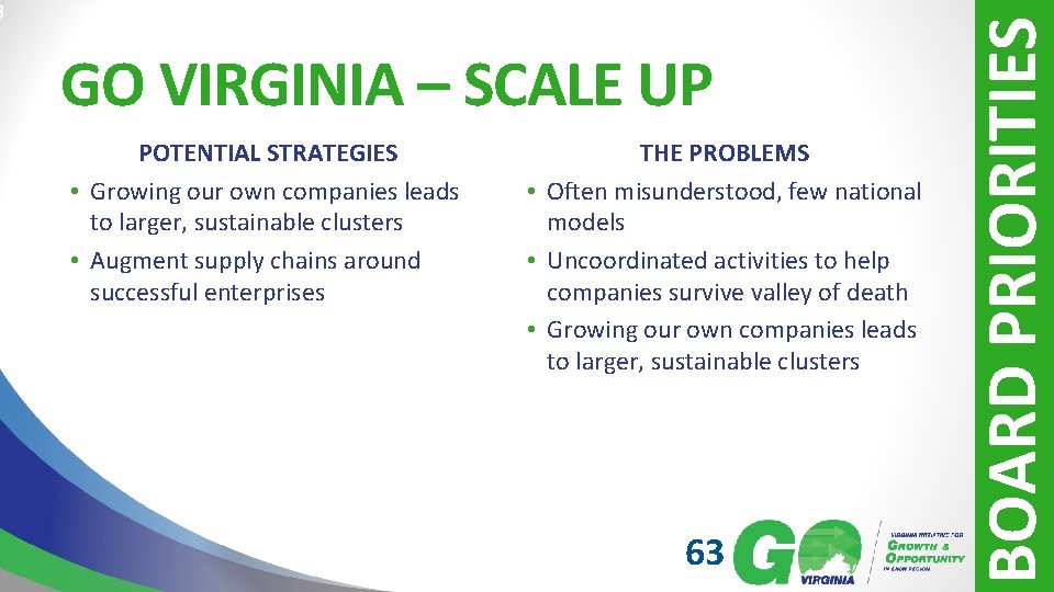 GO VIRGINIA – SCALE UP POTENTIAL STRATEGIES • Growing our own companies leads to