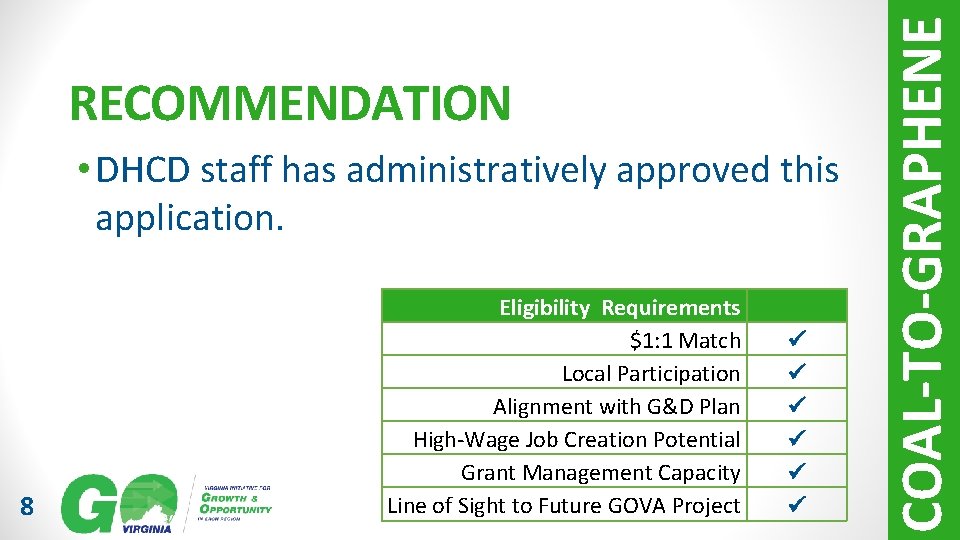 • DHCD staff has administratively approved this application. 8 Eligibility Requirements $1: 1