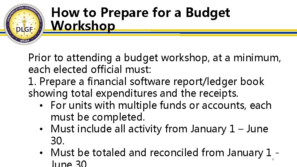 How to Prepare for a Budget Workshop Prior to attending a budget workshop, at