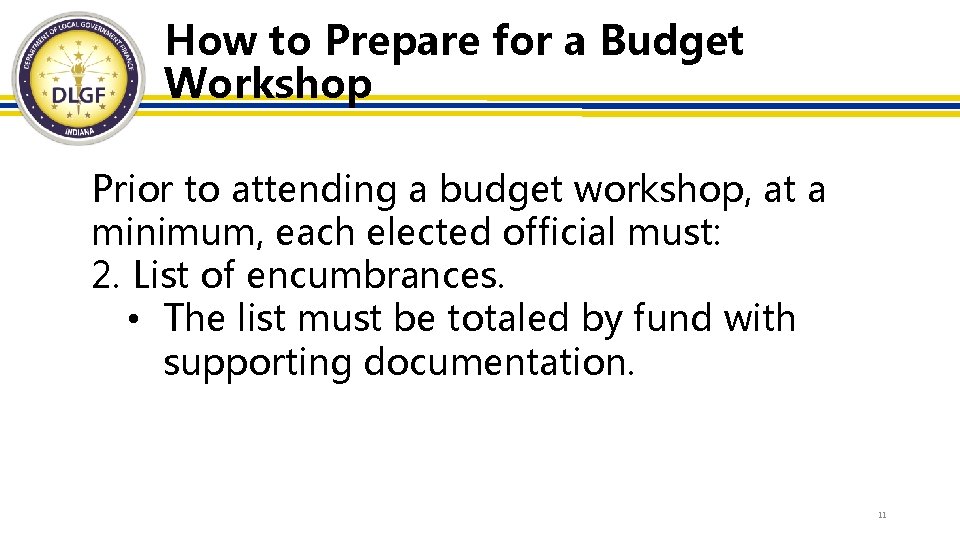 How to Prepare for a Budget Workshop Prior to attending a budget workshop, at