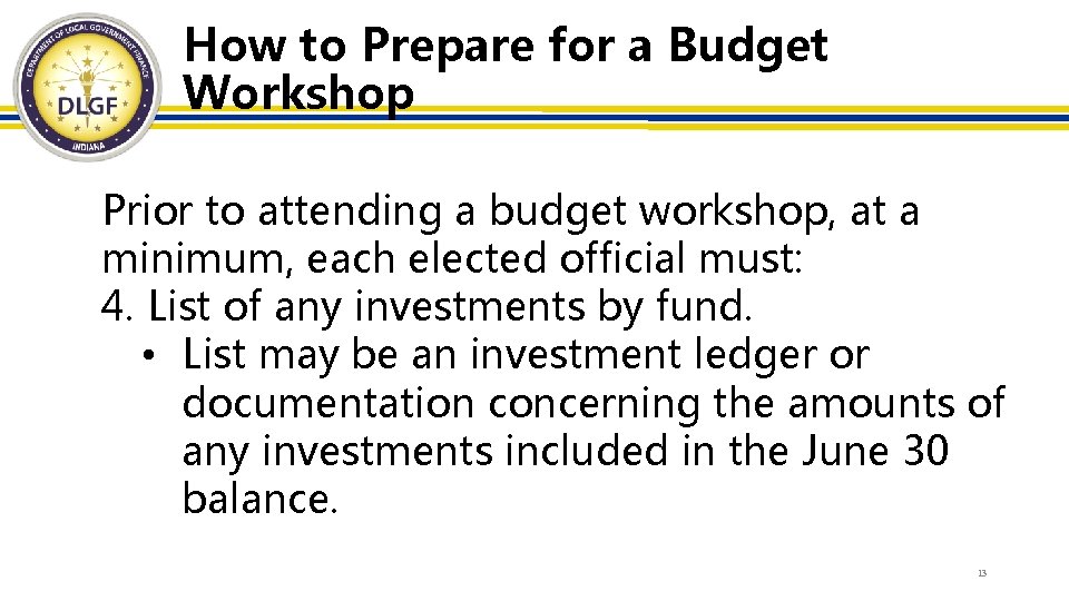 How to Prepare for a Budget Workshop Prior to attending a budget workshop, at