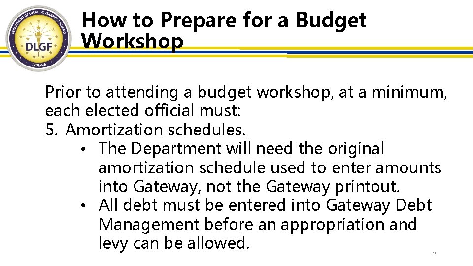 How to Prepare for a Budget Workshop Prior to attending a budget workshop, at